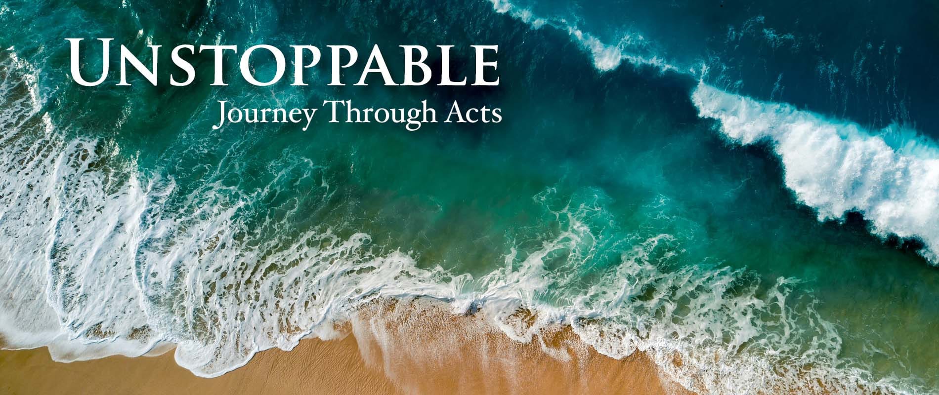[Unstoppable – Journey Through Acts] Through Hell And High Water